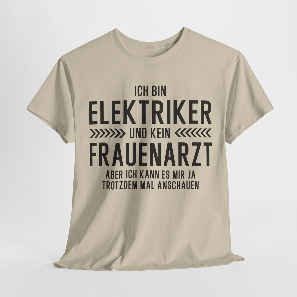 Elektriker T-Shirt Bin Elektriker und kein Frauenarzt Lustiges Witziges Shirt
