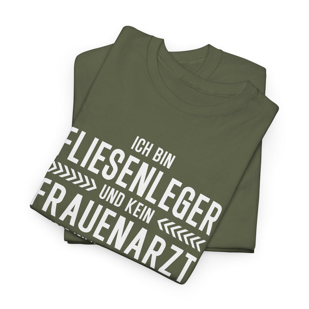 Bin Fliesenleger und kein Frauenarzt - Lustiges Elektriker T-Shirt