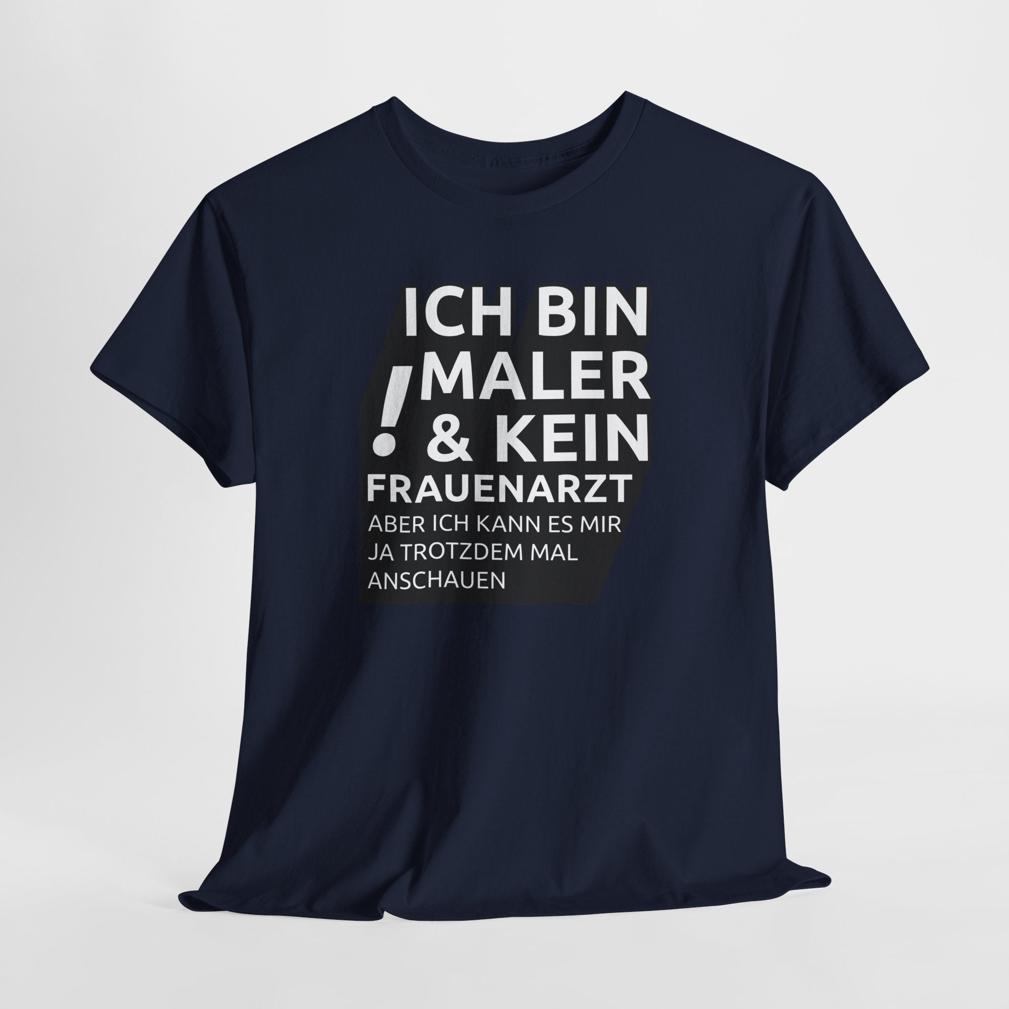 Bin Maler und kein Frauenarzt - Lustiges Elektriker T-Shirt