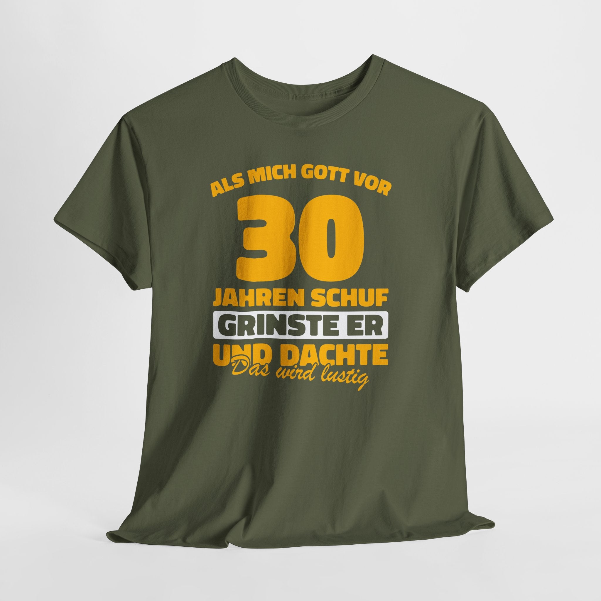 30. Geburtstag - Als Gott Mich Vor 30 Jahren Schuf Grinste Er - Lustiges Geschenk T-Shirt