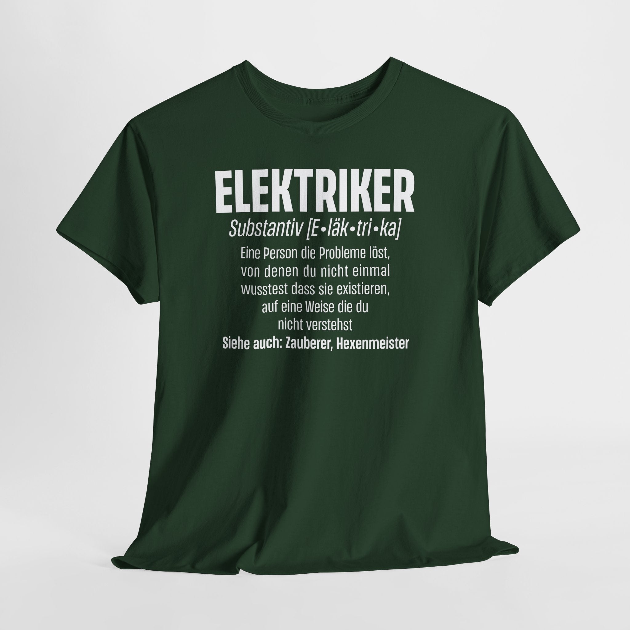 Elektriker Shirt - Lustiger Spruch - Witziges Geschenk für Elektriker - Unisex T-Shirt