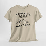 Bergmenschen Wandern Shirt - Mir reichts ich geh Wandern T-Shirt