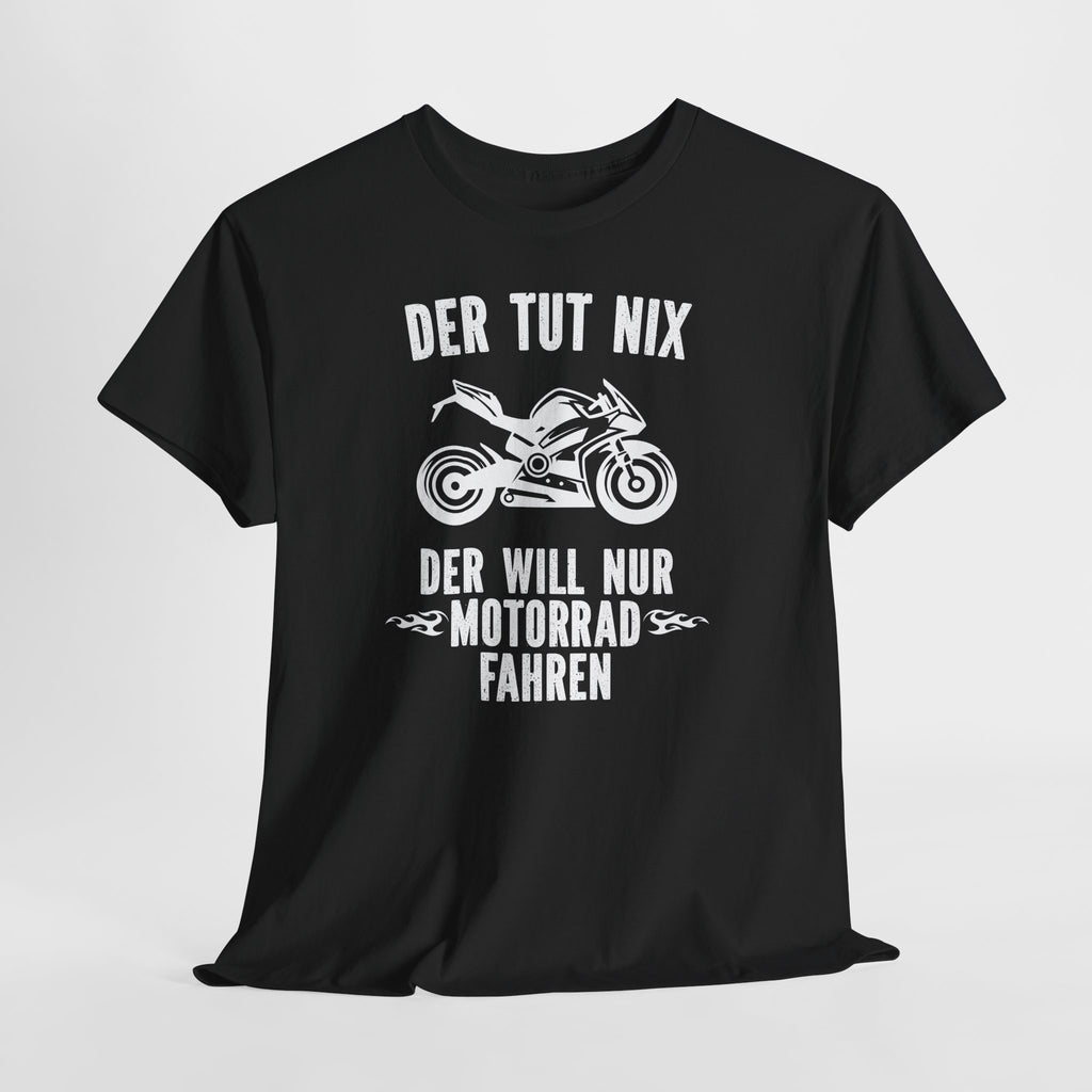 Motorradfahrer Shirt – Der tut nix, der will nur Motorrad fahren | Biker Spruch