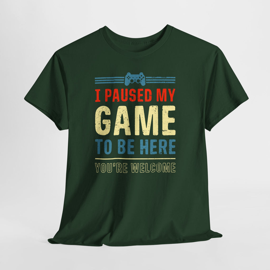 Gamer Gaming T-Shirt - I Paused My Game To Be Here - Zocker Geschenk T-Shirt