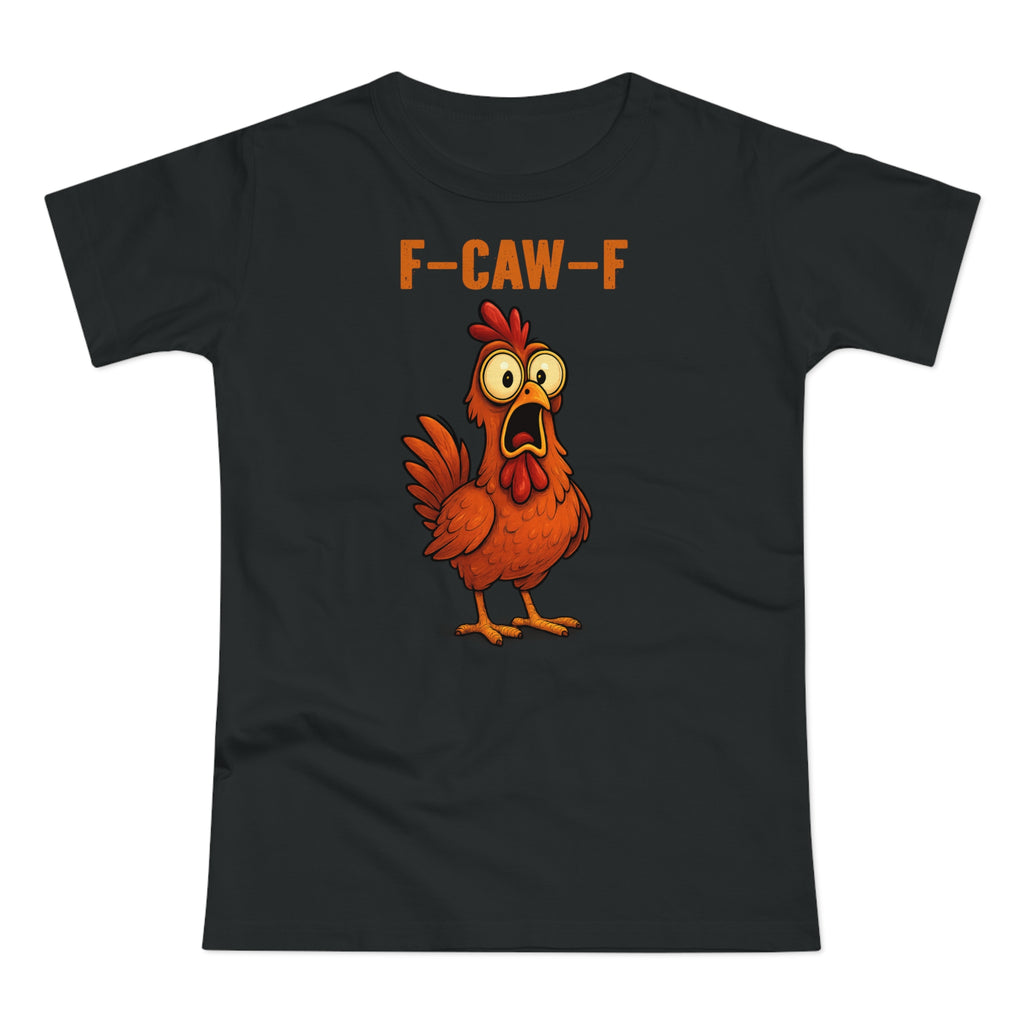 Hahn F CAW F Lustiges T-Shirt für Frauen