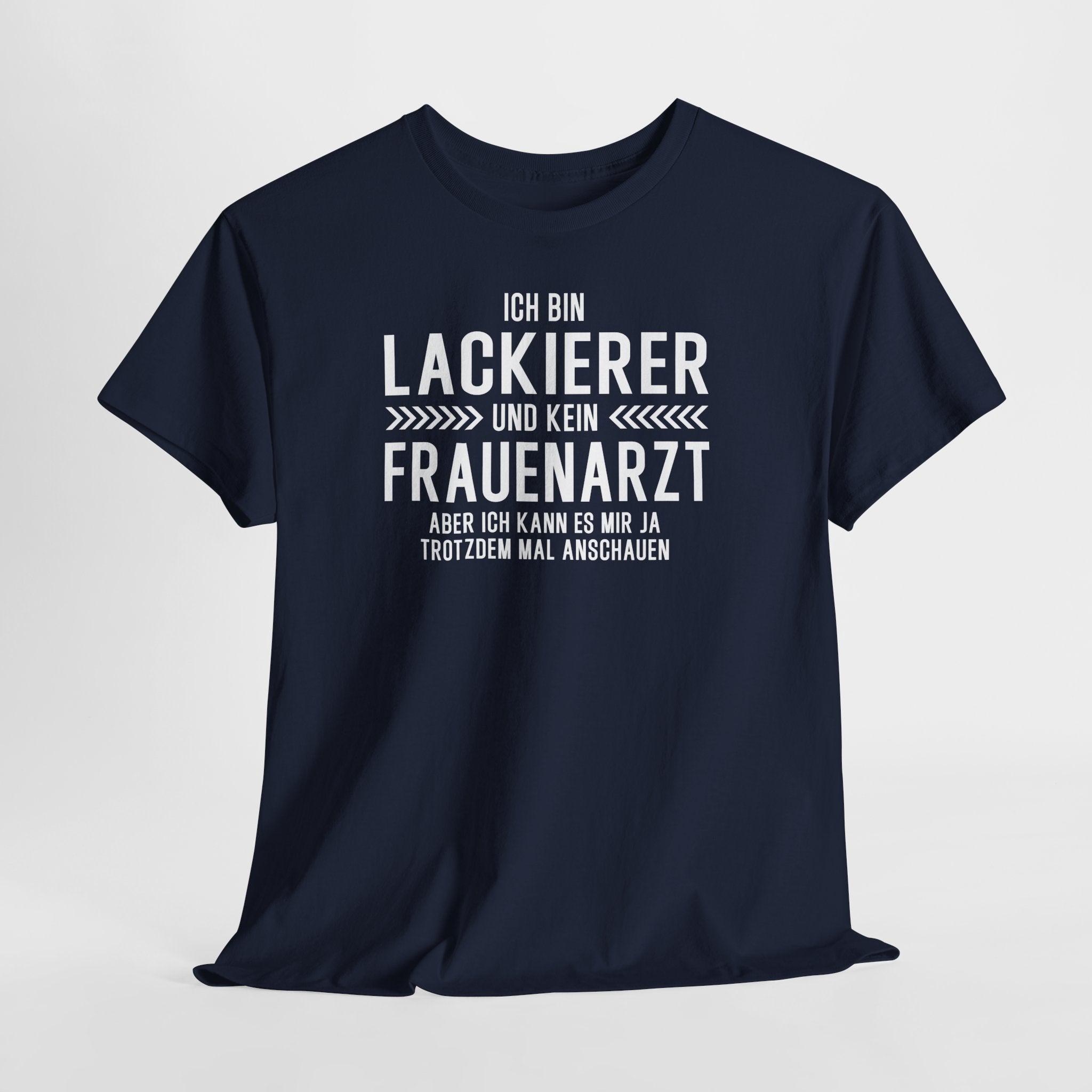 Lackierer Shirt – Lustiger Beruf Spruch – Kein Frauenarzt Fun Shirt
