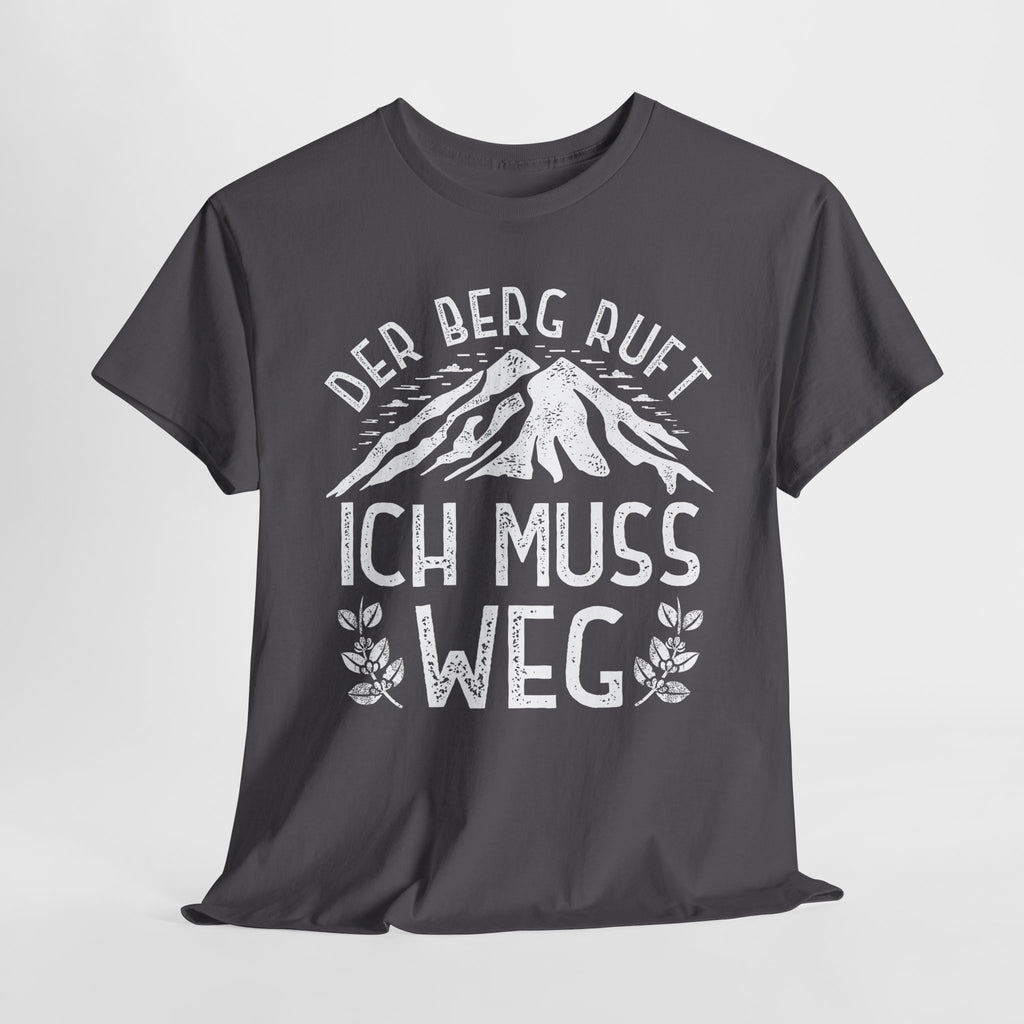 Wandern Bergmenschen - Der Berg Ruft -  Ich muss weg - Wander Shirt