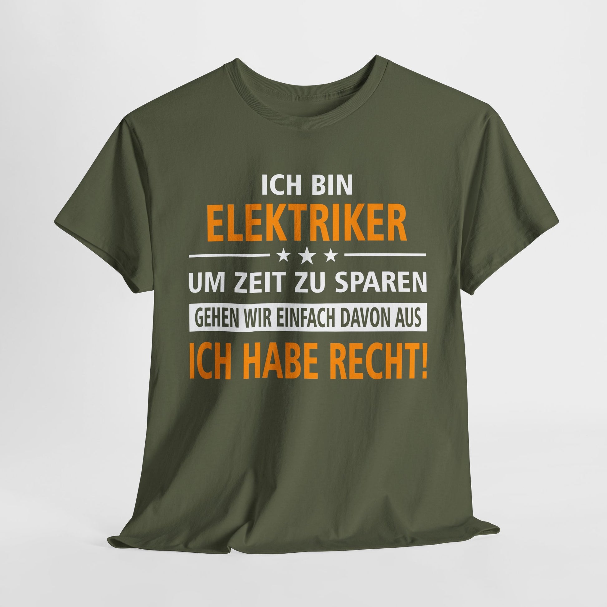 Ich bin Elektriker - Ich Habe Immer Recht - Lustiges Geschenk Shirt für Elektriker