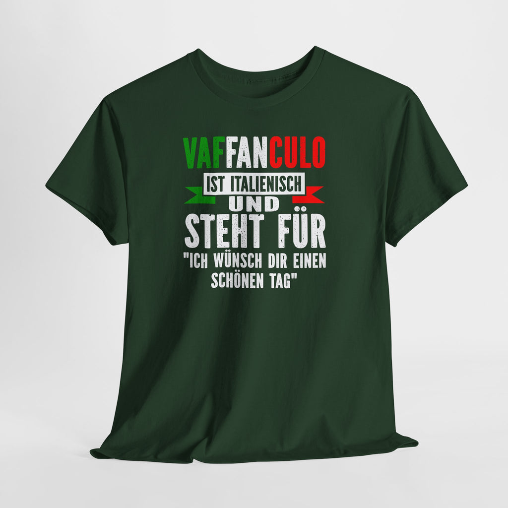 Vaffanculo Shirt – Italienisch für ‚Ich wünsch dir einen schönen Tag‘ | Lustiges Italien Motiv