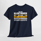 Bin Elektriker kann Dummheit nicht reparieren Lustiges T-Shirt - Witziges Geschenk für Elektriker - Unisex T-Shirt