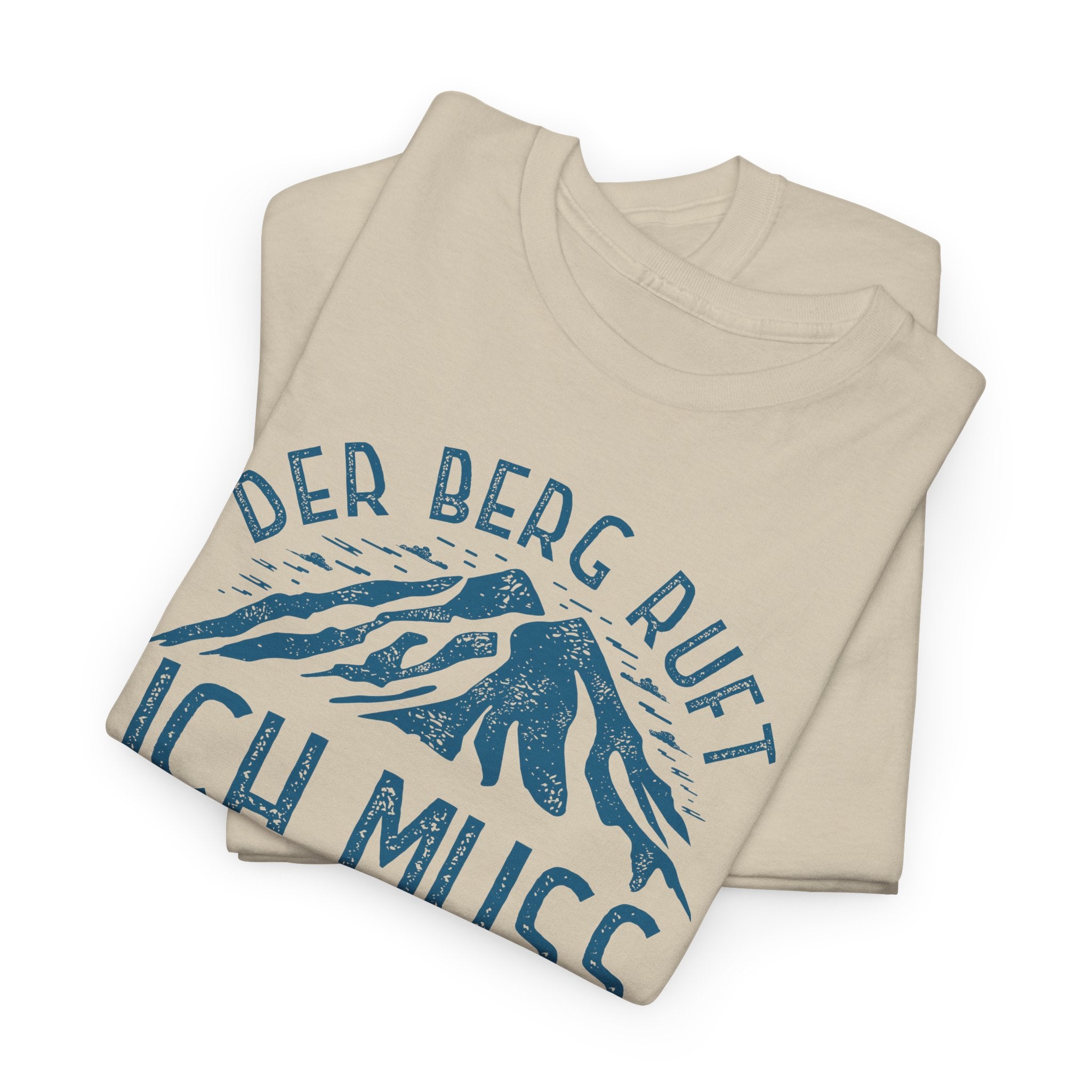 Der Berg Ruft – Ich Muss Weg T-Shirt | Wanderer & Bergsteiger Shirt