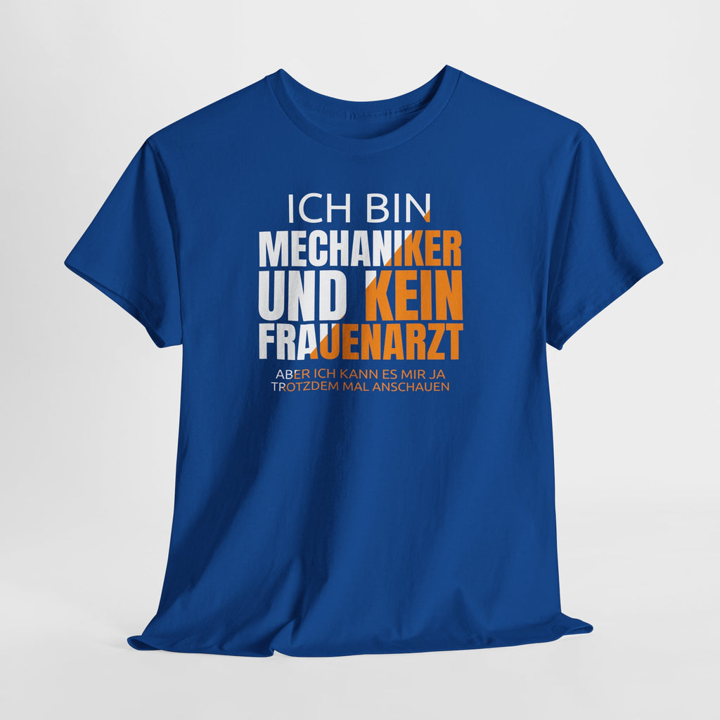 Bin Mechaniker und kein Frauenarzt - Lustiges Elektriker T-Shirt