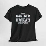 Bin Gärtner und kein Frauenarzt - Lustiges Elektriker T-Shirt