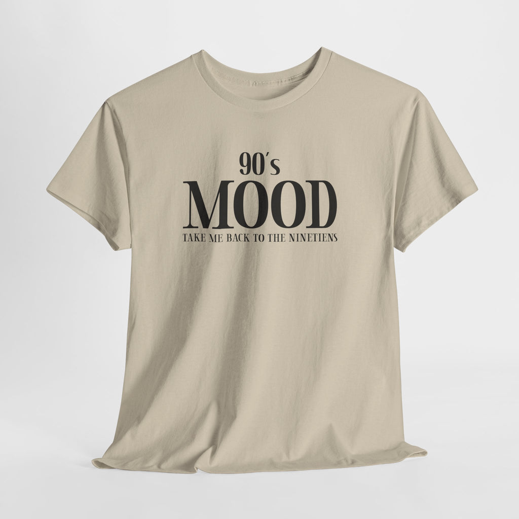 90’s Mood T-Shirt – Take Me Back to the Nineties Retro Shirt