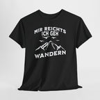 Bergmenschen Wandern Shirt - Mir reichts ich geh Wandern T-Shirt