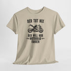 Motorradfahrer Shirt – Der tut nix, der will nur Motorrad fahren | Biker Spruch