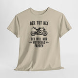 Motorradfahrer Shirt – Der tut nix, der will nur Motorrad fahren | Biker Spruch
