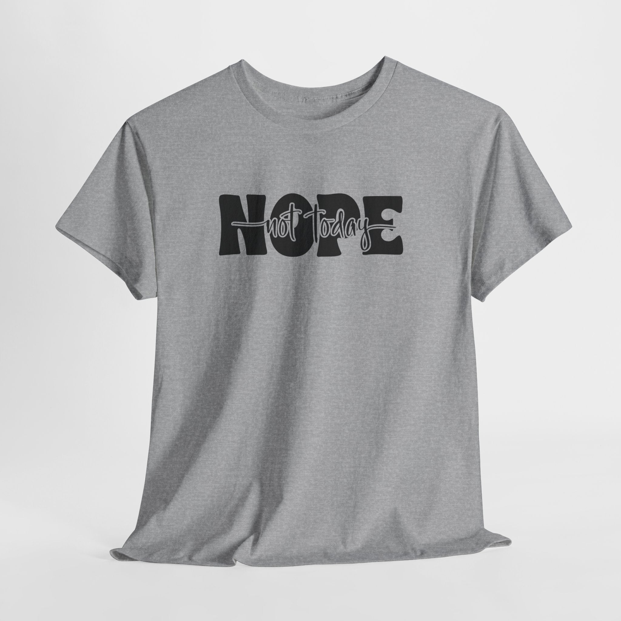 NOPE Not Today Shirt – Lustiges Sprüche T-Shirt für Männer & Frauen