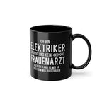 Elektriker - Bin Elektriker und kein Frauenarzt Lustiges Witziges - Lustige Kaffee Tasse