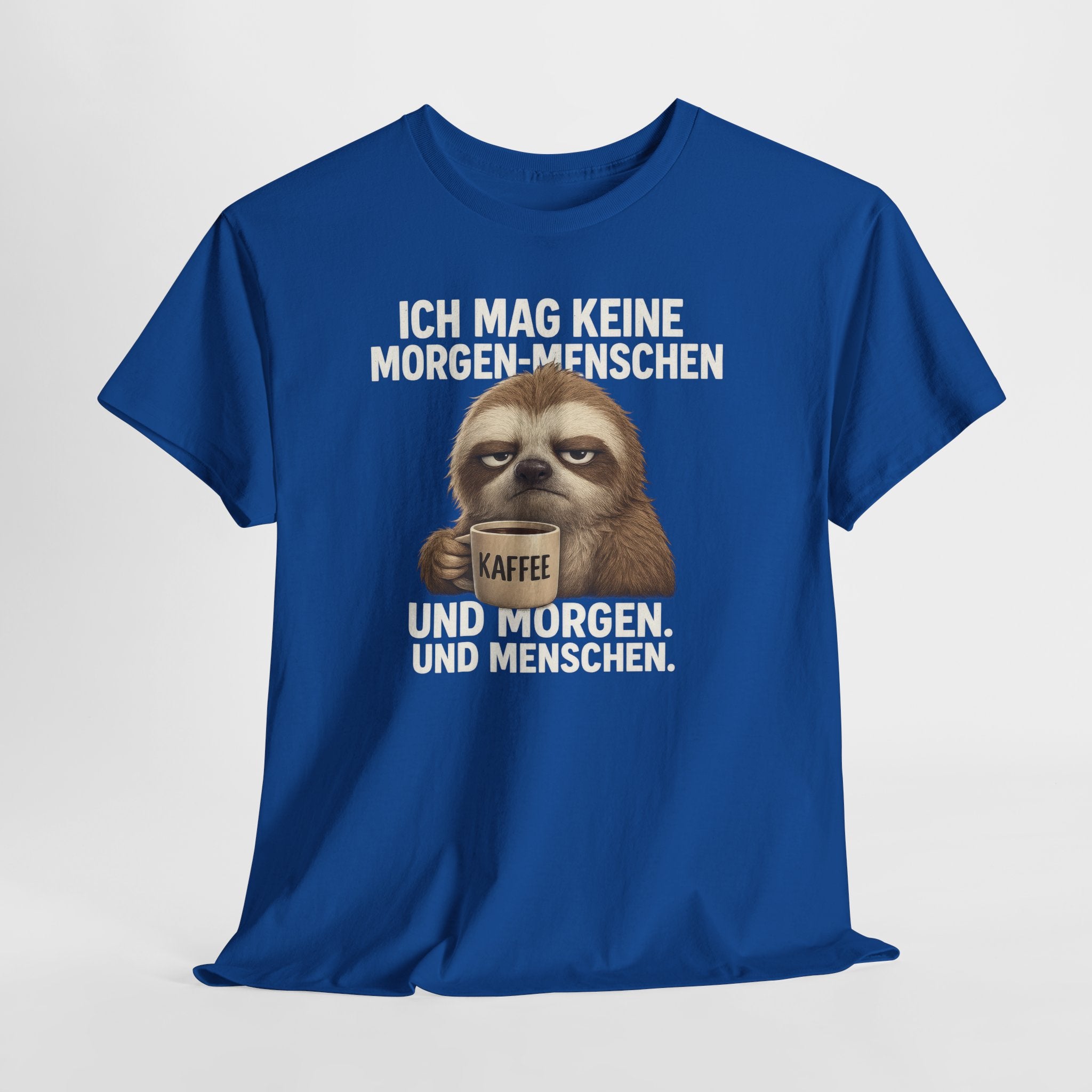 Ich mag keine Morgen-Menschen – Lustiges Faultier Kaffee Shirt