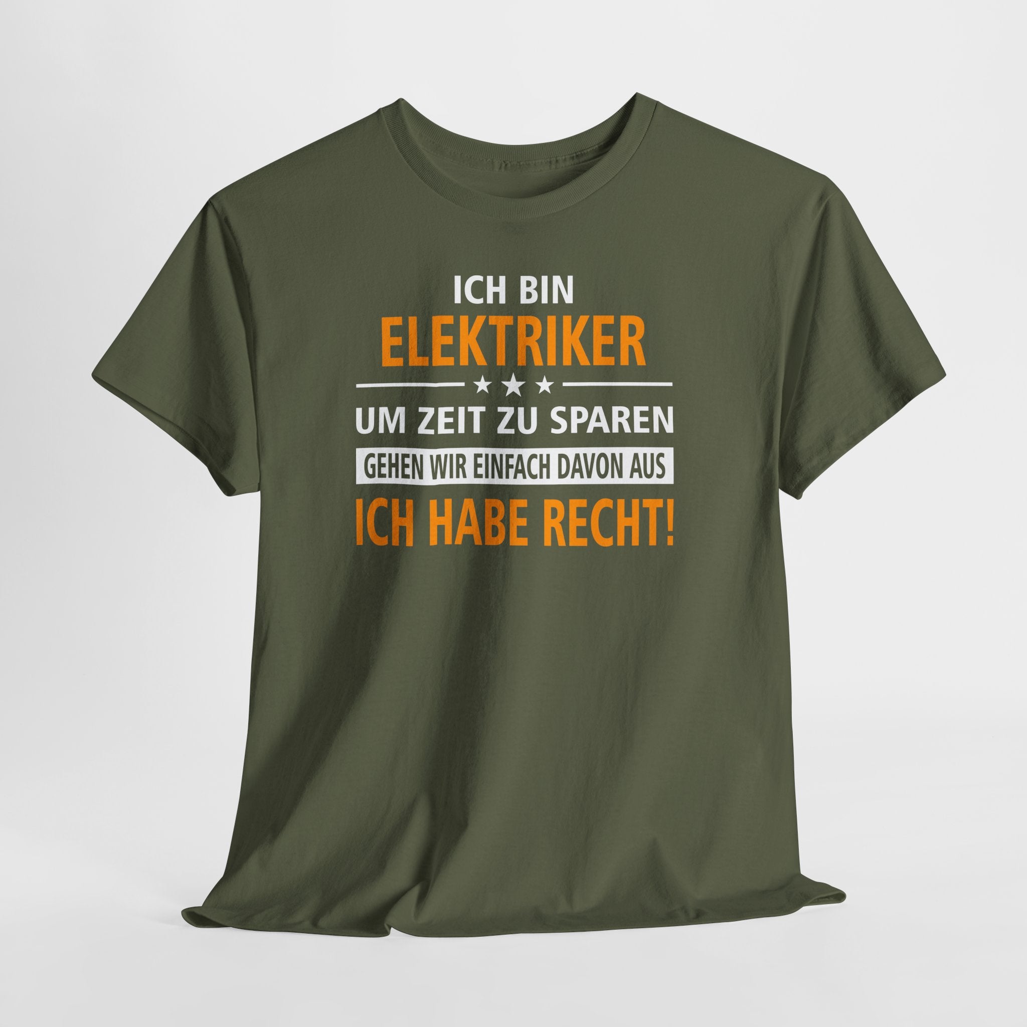 Ich bin Elektriker - Ich Habe Immer Recht - Lustiges Geschenk Shirt für Elektriker