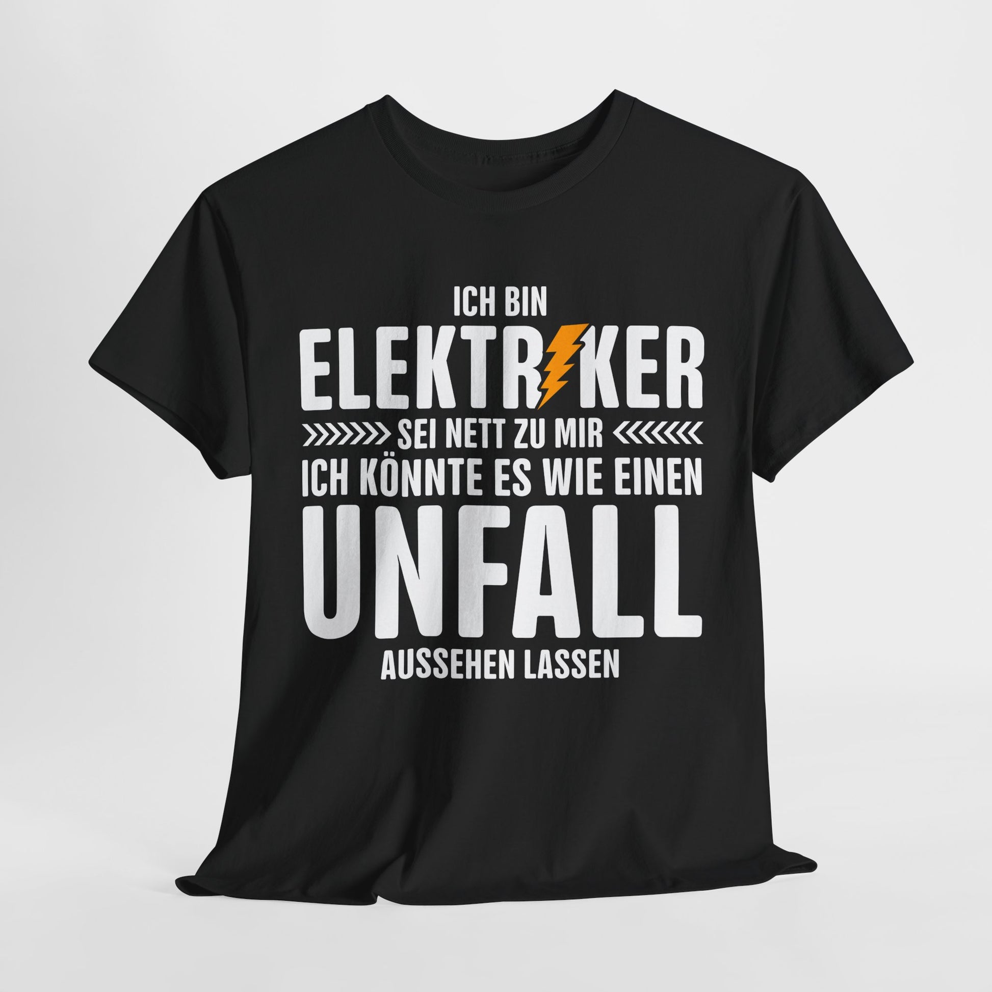 Bin Elektriker - Könnte es wie einen Unfall aussehen lassen - Witziges Geschenk für Elektriker - Unisex T-Shirt