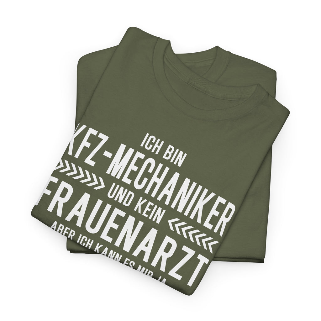 KFZ-Mechaniker Shirt – Ich bin KFZ-Mechaniker und kein Frauenarzt | Lustiges Werkstattmotiv