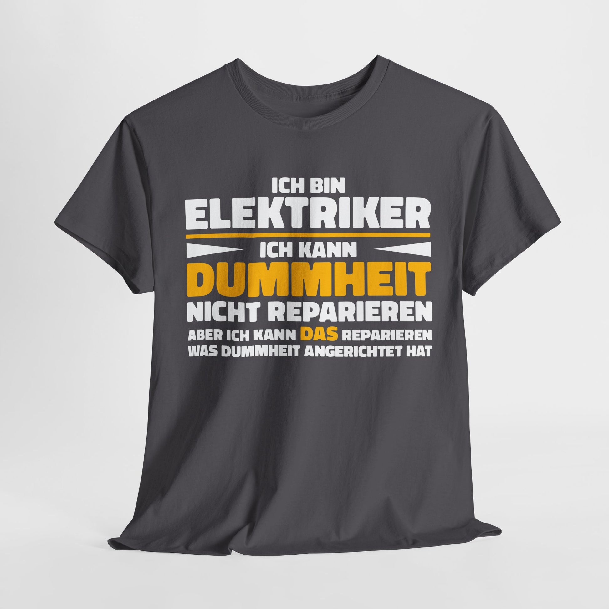 Bin Elektriker kann Dummheit nicht reparieren Lustiges T-Shirt - Witziges Geschenk für Elektriker - Unisex T-Shirt