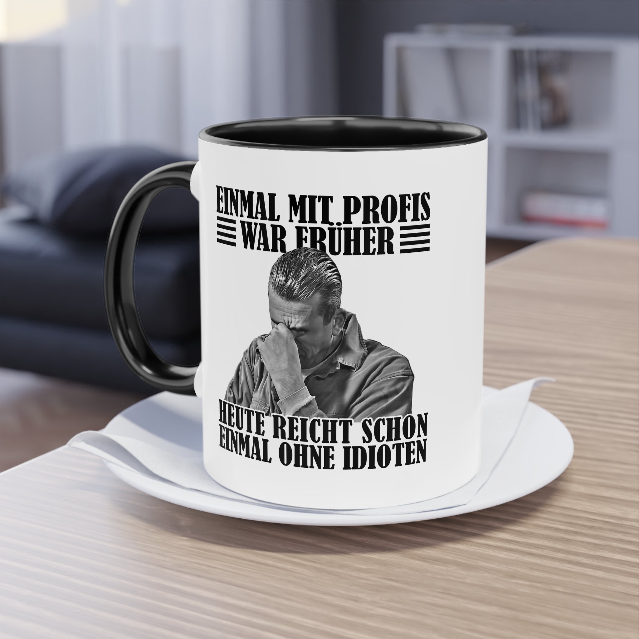Werkstatt Tasse Einmal mit Profis war früher - heute reicht schon einmal ohne Idioten Tasse zweifarbig