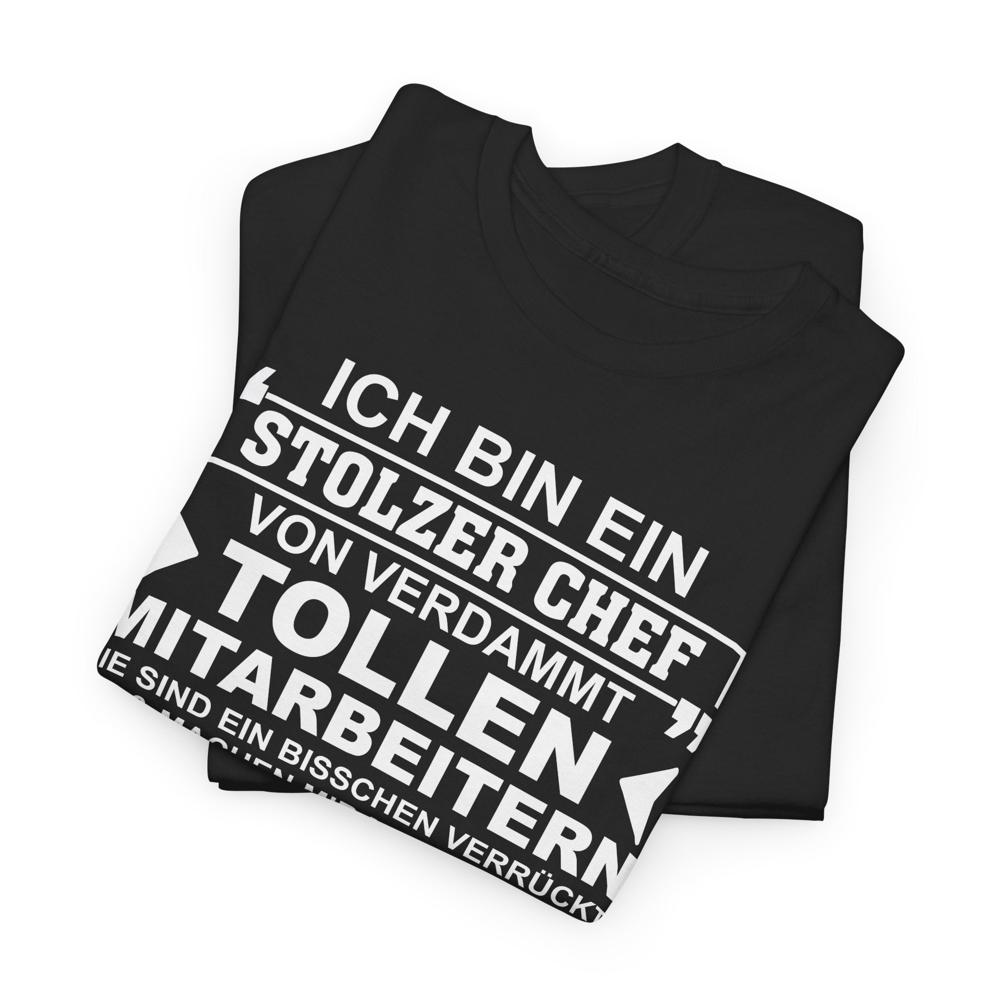 Lustiges Chef T-Shirt – Geschenk von verrückten Mitarbeitern