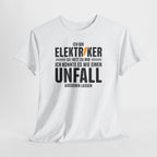 Elektriker Shirt – Sei nett zu mir, ich könnte es wie einen Unfall aussehen lassen