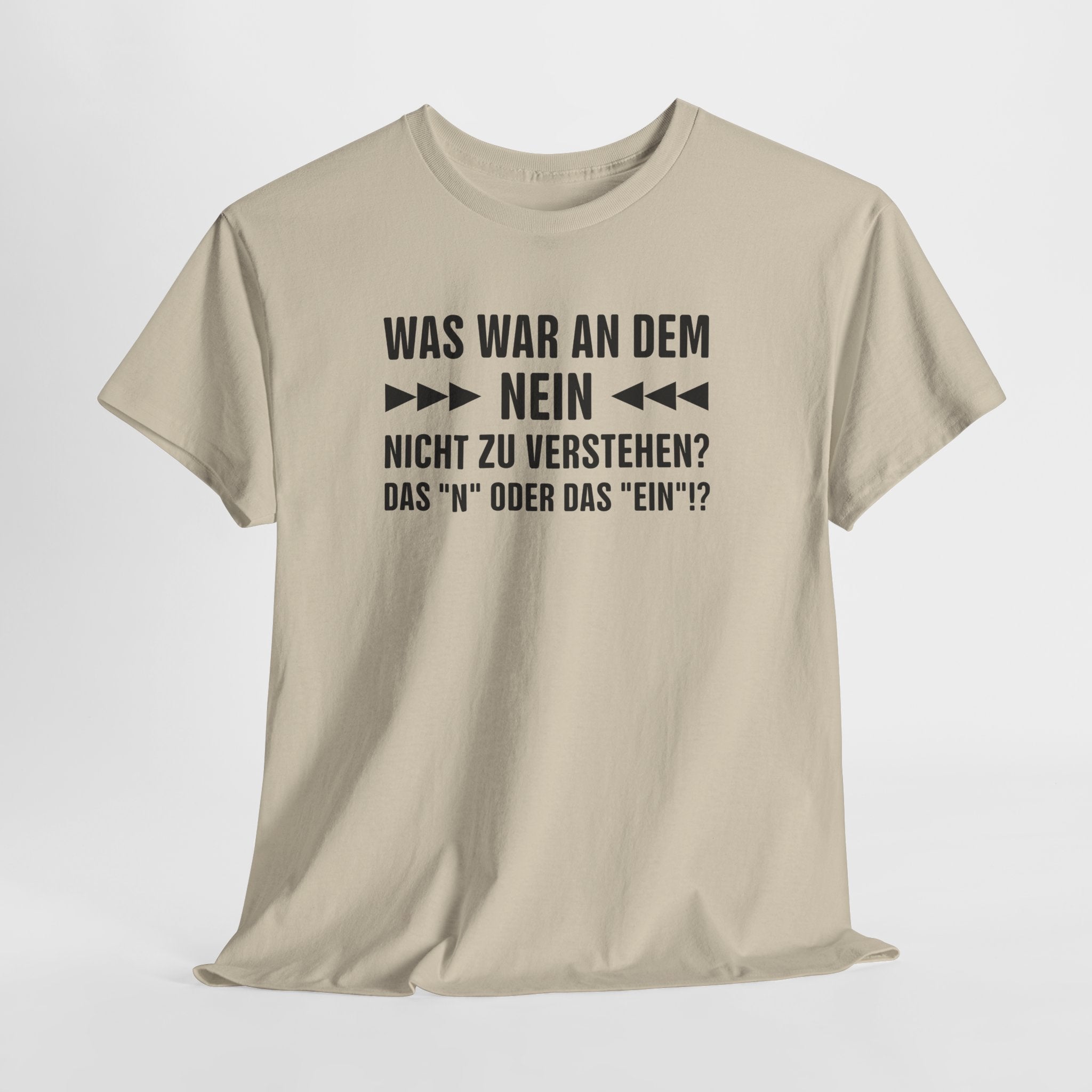 Sarkasmus T-Shirt – Was war an dem NEIN nicht zu verstehen?