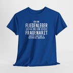 Bin Fliesenleger und kein Frauenarzt - Lustiges Elektriker T-Shirt