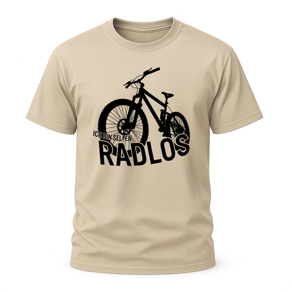 Ich bin selten radlos – Lustiges Fahrrad Shirt