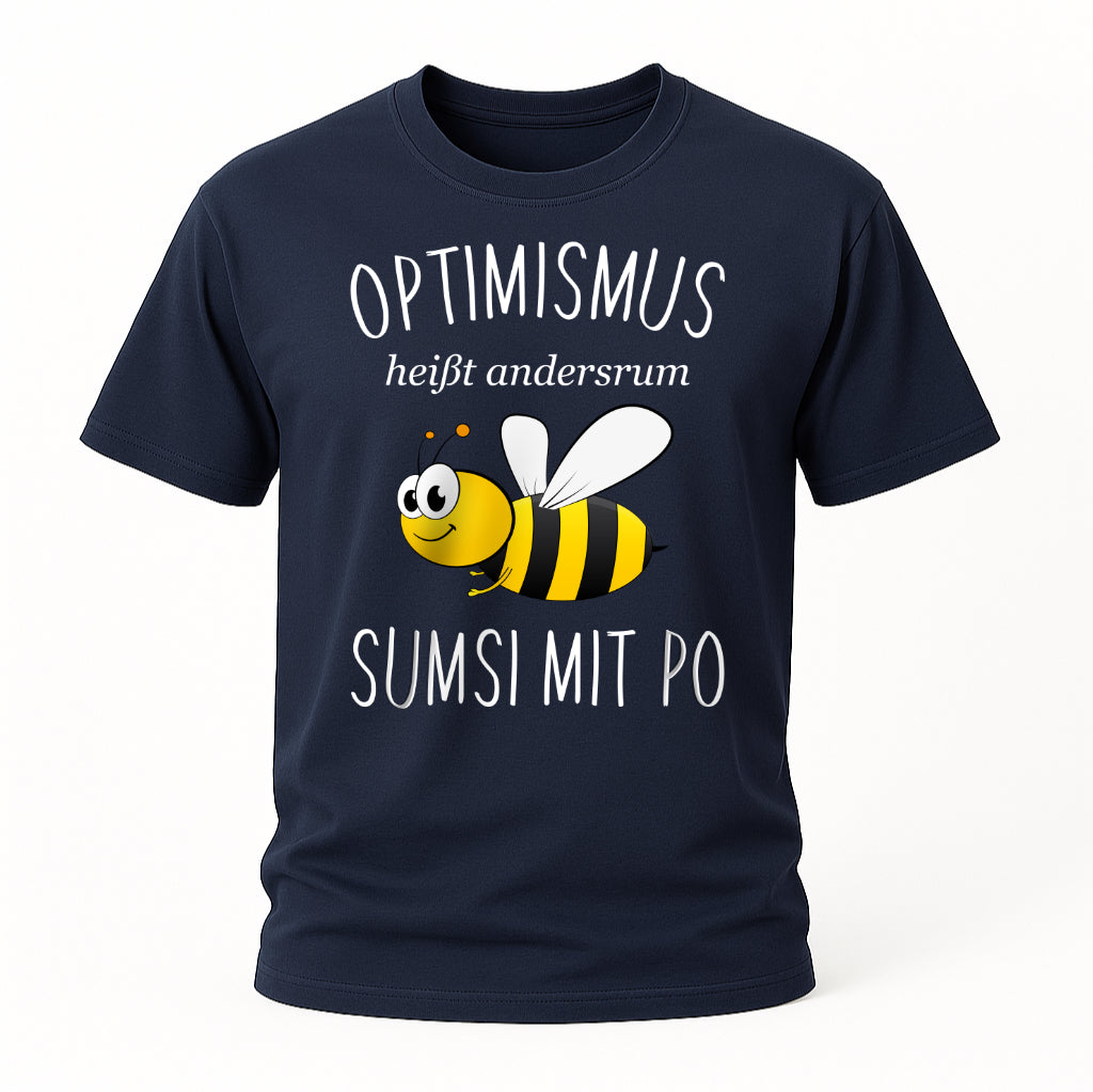 Sumsi mit Po T-Shirt – Optimismus andersrum – Lustiges Bienen Imker T-Shirt