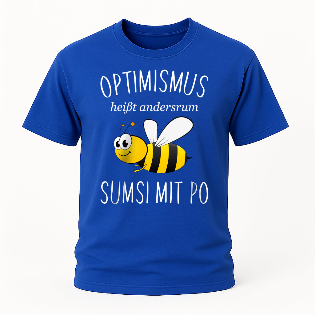 Sumsi mit Po T-Shirt – Optimismus andersrum – Lustiges Bienen Imker T-Shirt