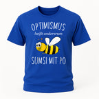 Sumsi mit Po T-Shirt – Optimismus andersrum – Lustiges Bienen Imker T-Shirt