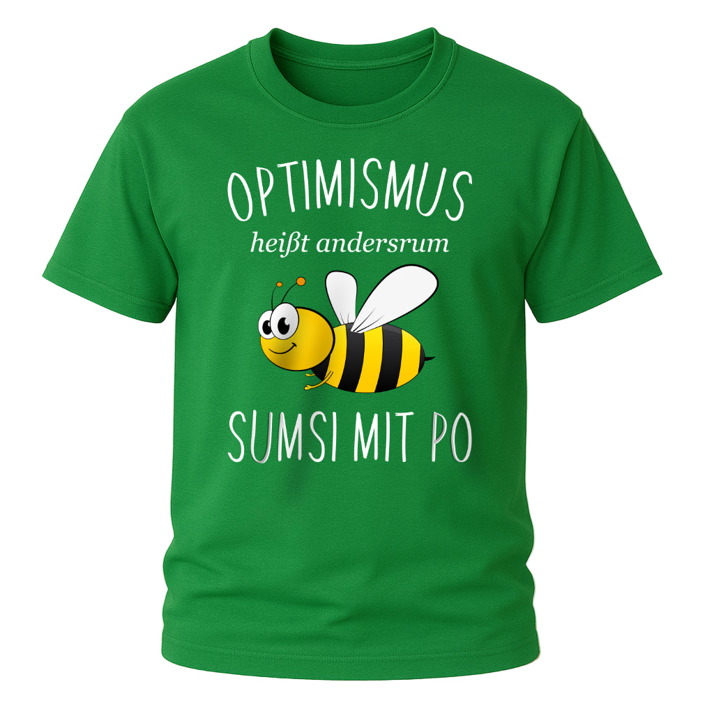 Sumsi mit Po T-Shirt – Optimismus andersrum – Lustiges Bienen Imker T-Shirt