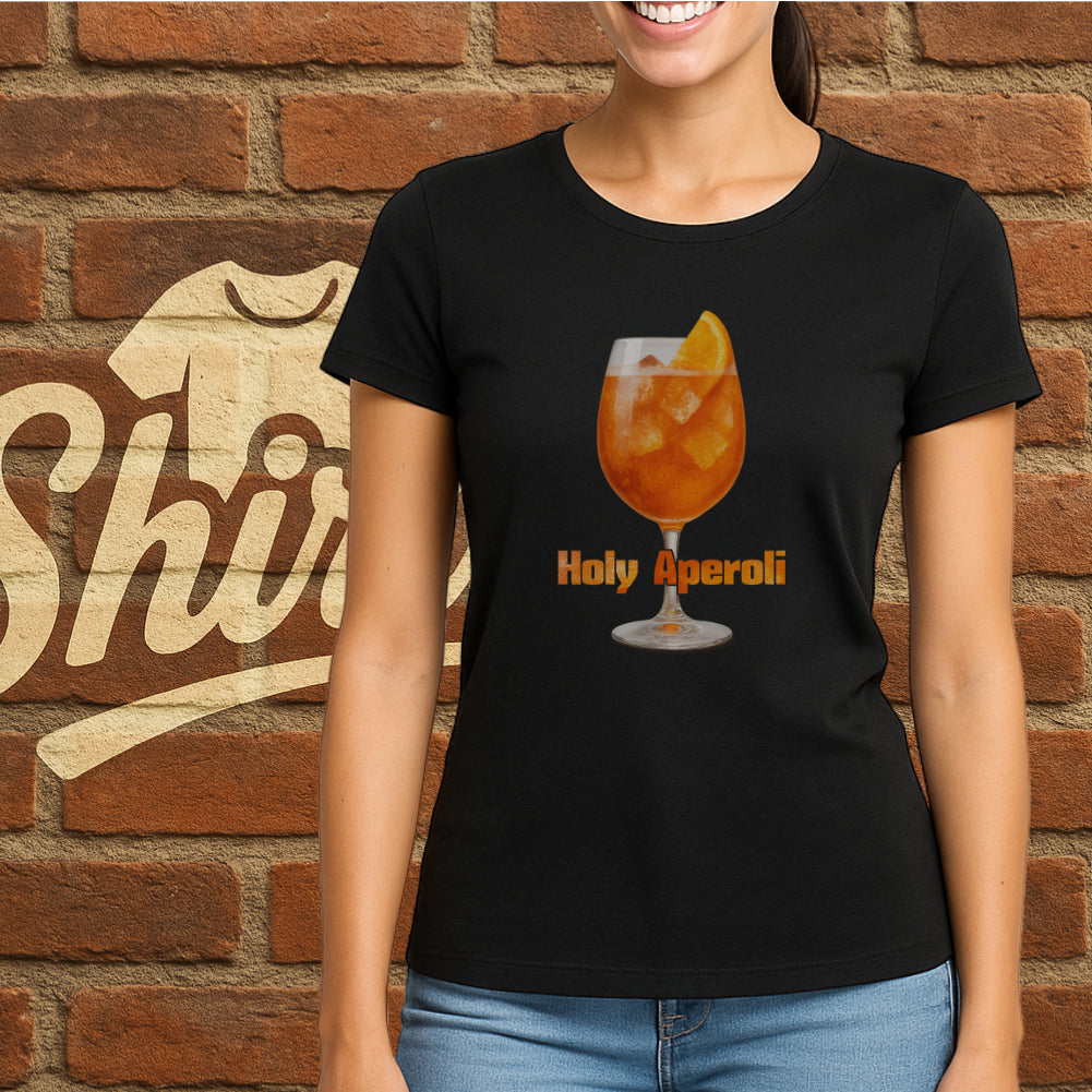 Holy Aperoli Lustiges T-Shirt für Frauen