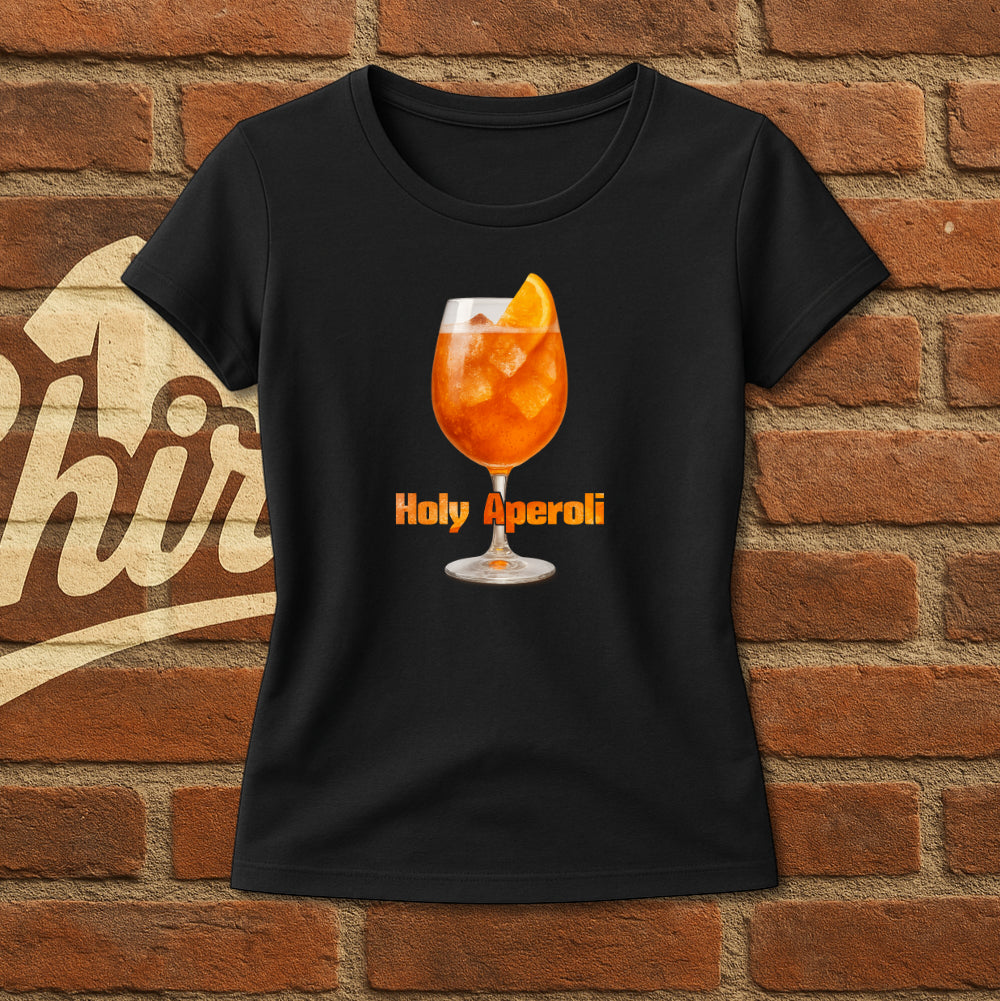 Holy Aperoli Lustiges T-Shirt für Frauen